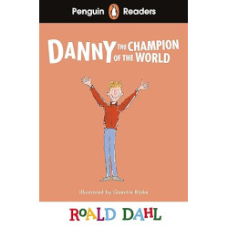 Penguin Readers Level 4: Roald Dahl Danny the Champion of the World A2+