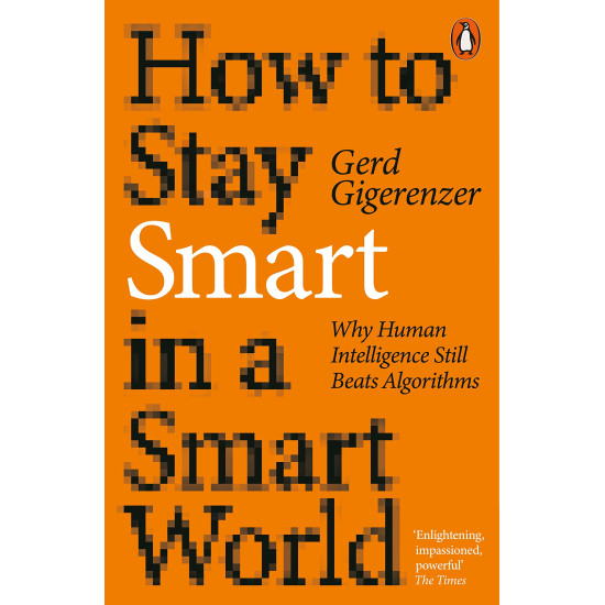 How to Stay Smart in a Smart World