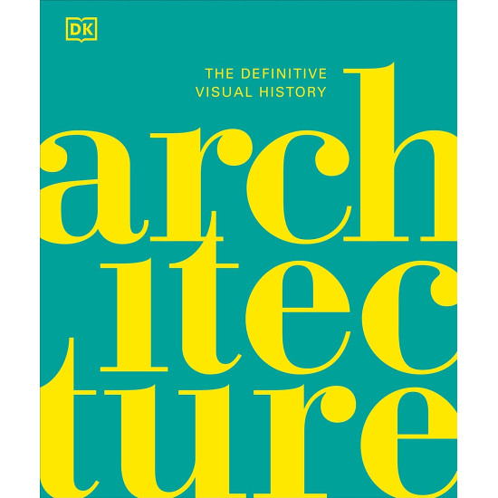 Architecture: The Definitive Visual History