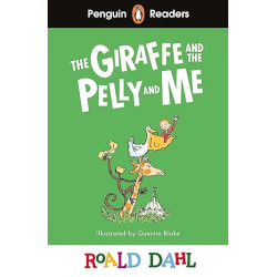 Penguin Readers Level 1: Roald Dahl The Giraffe and the Pelly and Me A1