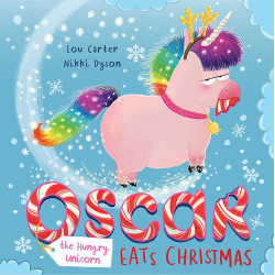 Oscar the Hungry Unicorn Eats Christmas