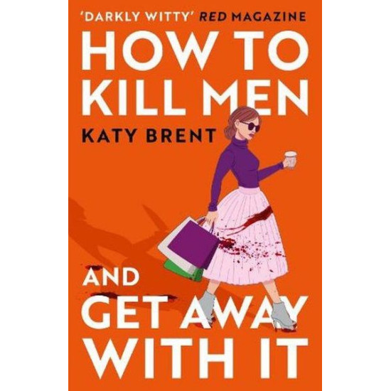 How to kill men and get away with It