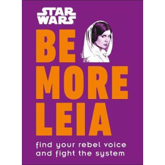 Star Wars: Be More Leia