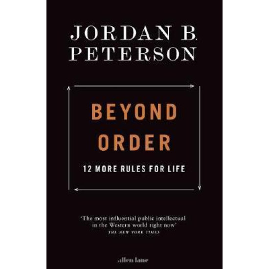 Beyond Order: 12 More Rules for Life