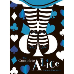 The Complete Alice: V&A Collector's Edition The Complete Alice: V&A Collector's Edition