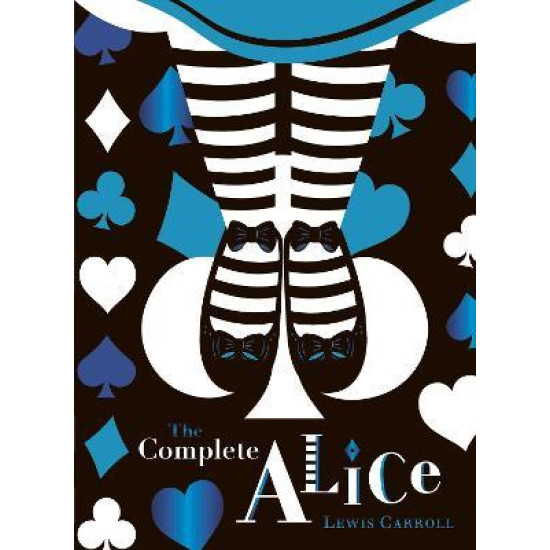 The Complete Alice: V&A Collector's Edition