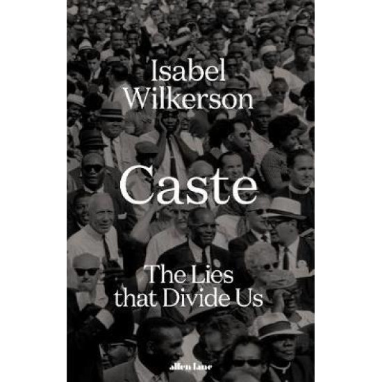 Caste: The Lies that Divide Us