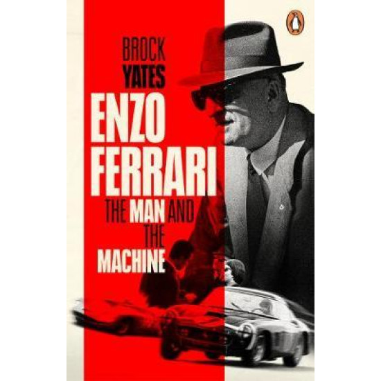 Enzo Ferrari : The Man and the Machine