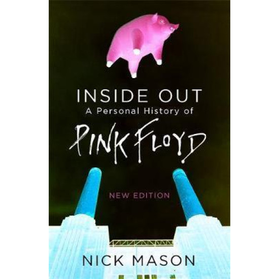 Inside Out : A Personal History of Pink Floyd