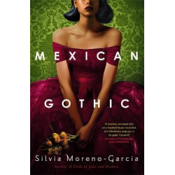 Mexican Gothic