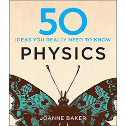 50 Physics Ideas You Really Need to Know