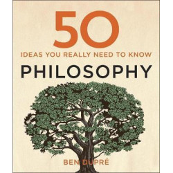 50 Philosophy Ideas You Really Need to Know