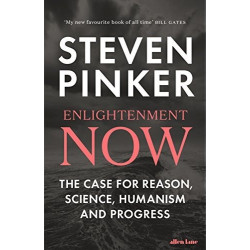 Enlightenment Now: The Case for Reason, Science, Humanism, and Progress