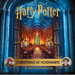 Christmas at Hogwarts: A Movie Scrapbook Christmas at Hogwarts: A Movie Scrapbook