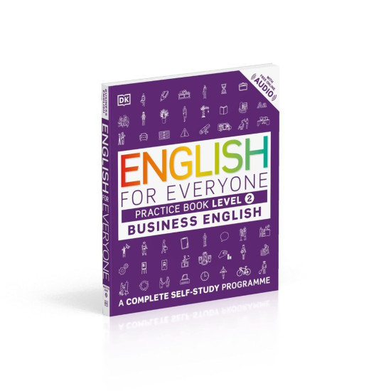 English for Everyone Business English Practice Book Level 2: A Complete Self-Study Programme