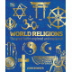 World Religions: The Great Faiths Explored and Explained