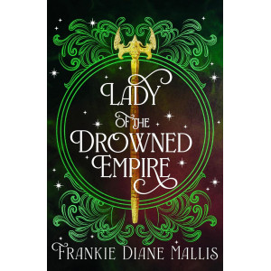 Lady of the Drowned Empire - book 3