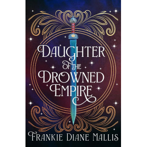  Daughter of the Drowned Empire - book 1