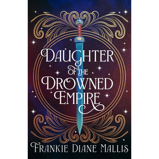 Daughter of the Drowned Empire - book 1 | Франки Даян Малис