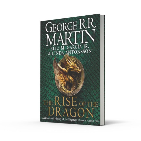 The Rise of the Dragon: An Illustrated History of the Targaryen Dynasty