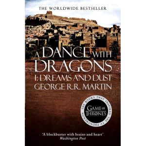 A Dance with Dragons: Dreams and Dust - book 5, part 1