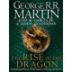 The Rise of the Dragon: An Illustrated History of the Targaryen Dynasty