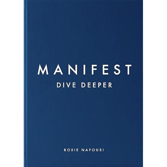 Manifest: Dive Deeper | Рокси Нафуси