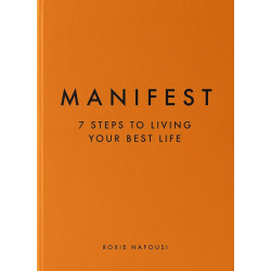 Manifest: 7 Steps to Living Your Best Life