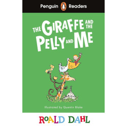 Roald Dahl The Giraffe and the Pelly and Me - Penguin Readers Level 1, A1 Roald Dahl The Giraffe and the Pelly and Me - Penguin Readers Level 1, A1