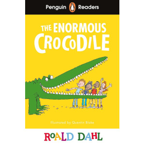 Roald Dahl The Enormous Crocodile - Penguin Readers Level 1, A1