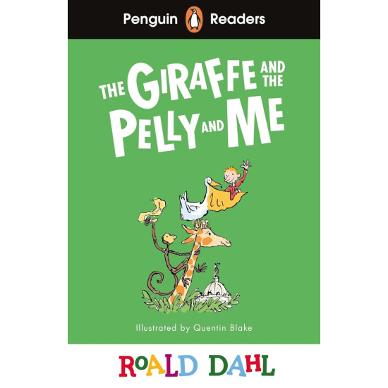 Roald Dahl The Giraffe and the Pelly and Me - Penguin Readers Level 1, A1 | Роалд Дал