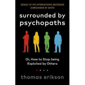Surrounded by Psychopaths