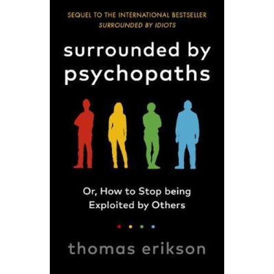 Surrounded by Psychopaths | Томас Ериксон