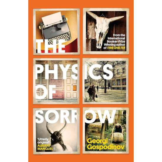 The Physics of Sorrow | Георги Господинов