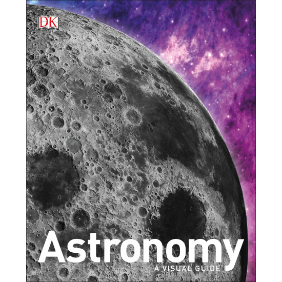 Astronomy: A Visual Guide