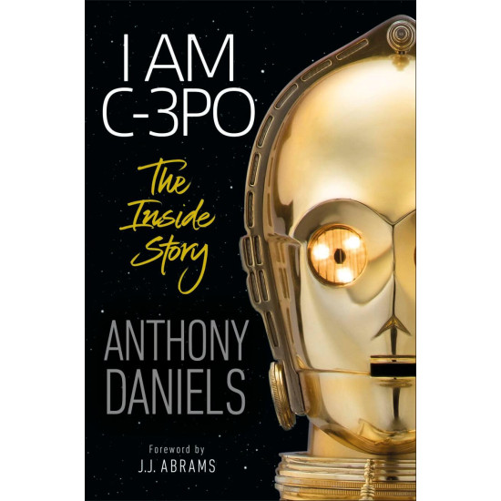 I Am C-3PO - The Inside Story