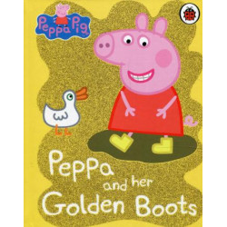 Peppa Pig: Peppa and her Golden Boots