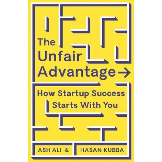 The Unfair Advantage : How You Already Have What It Takes to Succeed