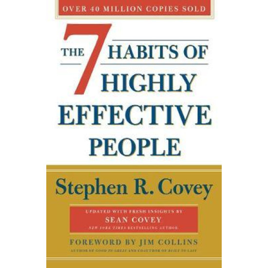 The 7 Habits Of Highly Effective People: Revised and Updated : 30th Anniversary Edition