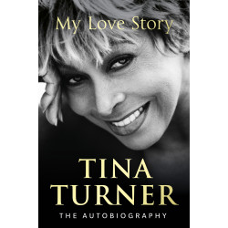 Tina Turner: My Love Story