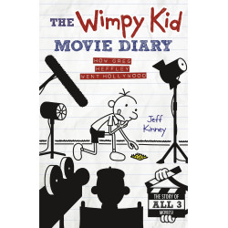 The Wimpy Kid Movie Diary : How Greg Heffley Went Hollywood