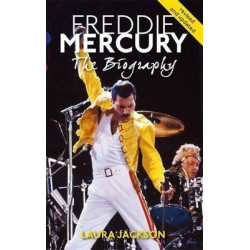 Freddie Mercury : The biography