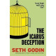 The Icarus Deception : How High Will You Fly?