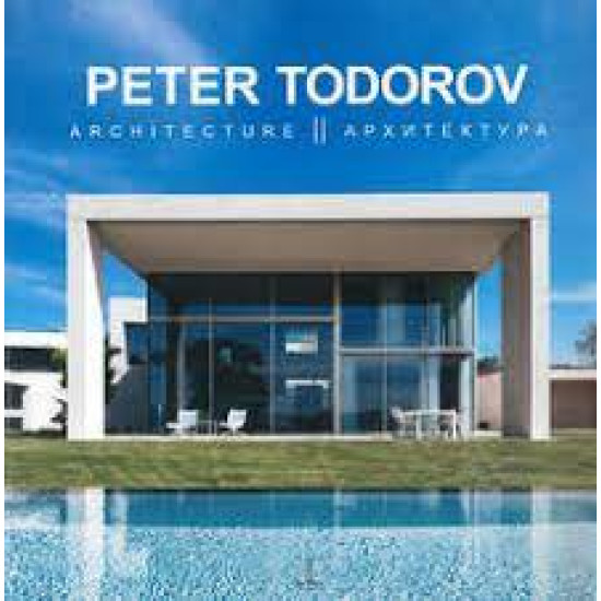 Peter Todorov. Architecture / Архитектура