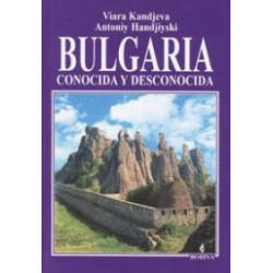 Bulgaria: Conocida y Desconocida Bulgaria: Conocida y Desconocida