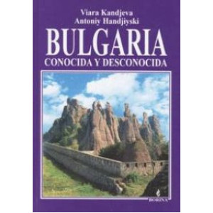 Bulgaria: Conocida y Desconocida