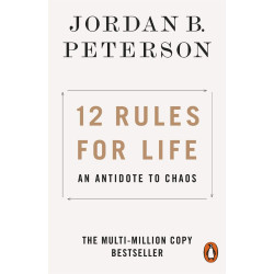 12 Rules for Life: An Antidote to Chaos