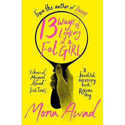 13 Ways of Looking at a Fat Girl 13 Ways of Looking at a Fat Girl