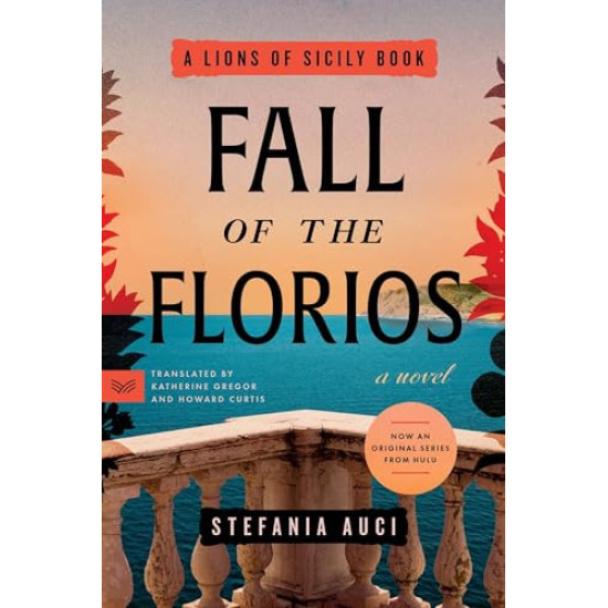 Fall of the Florios: A Novel