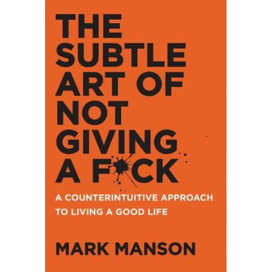 The Subtle Art of Not Giving a F*ck